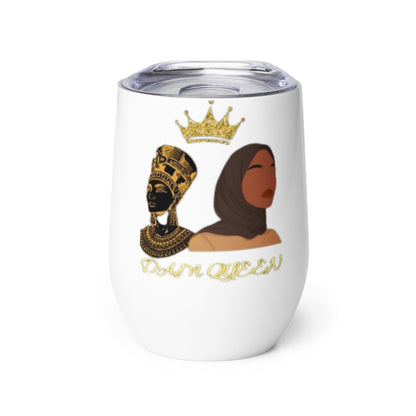 DamQueen Royal Reigns Wine Tumbler